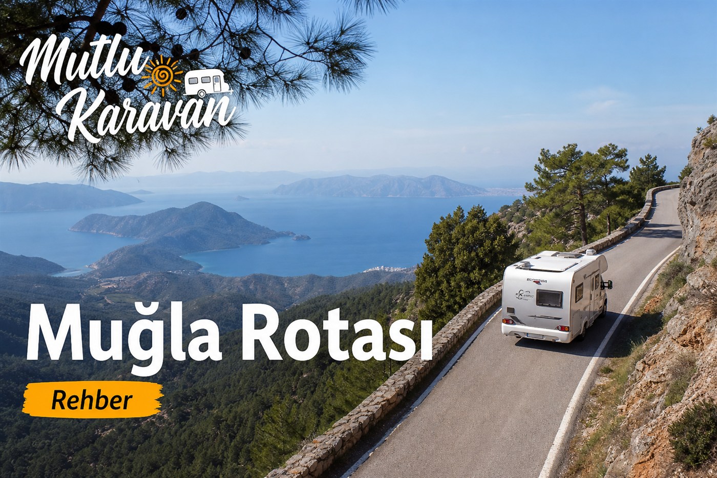 Muğla, Bodrum ve Marmaris Karavan Tatili Rehberi — güzergâh haritası ve karavan tatil planı